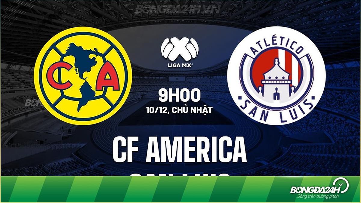 Dự đoán trận CF America vs San Luis: CF America tiếp tục áp đảo? - -1656236957