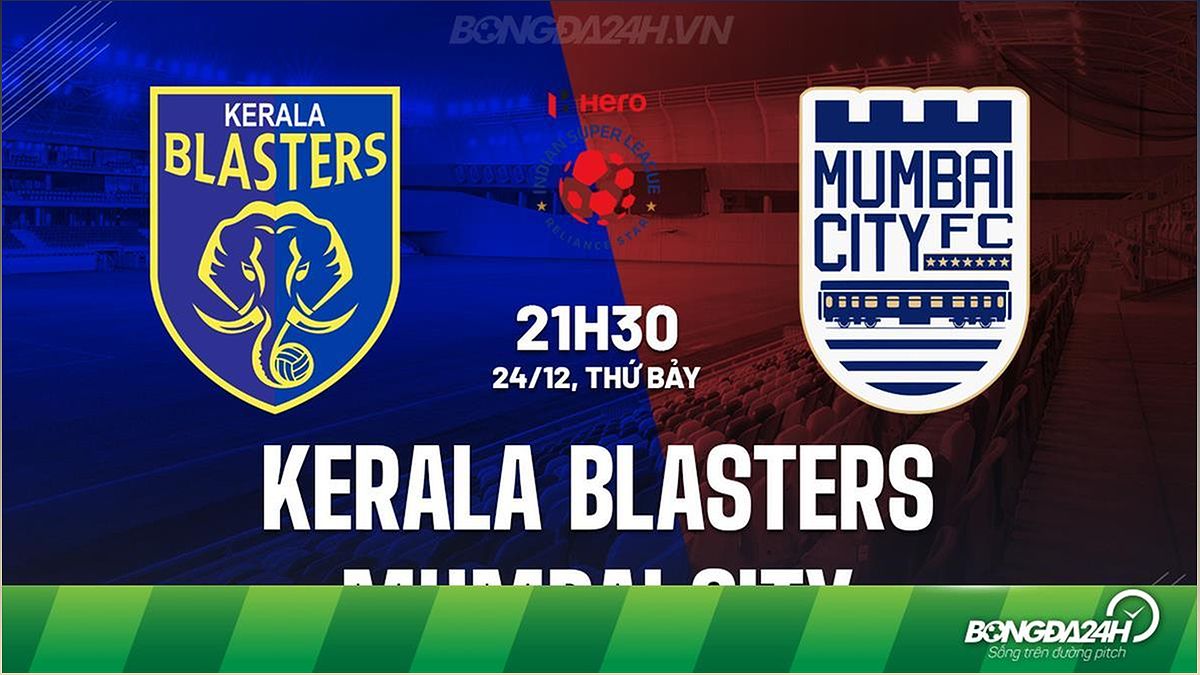 Nhận định trận đấu giữa Kerala Blasters và Mumbai City (VĐQG Ấn Độ 2023/24) - 501138106