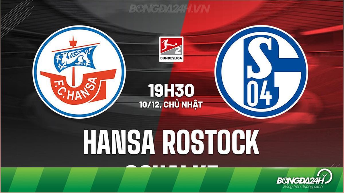 Nhận định trận đấu Hansa Rostock vs Schalke: Trận đấu căng thẳng giữa hai đội - 62611496
