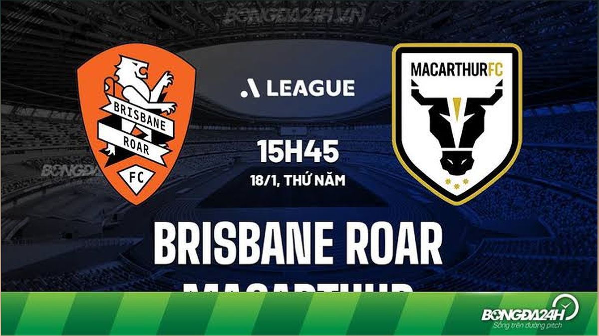 Nhận định trận đấu giữa Brisbane Roar vs Macarthur - -1676995514