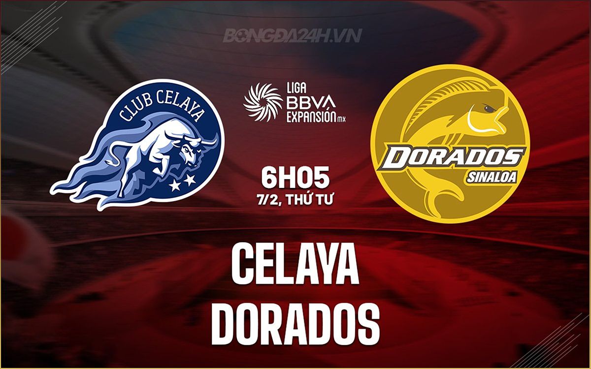 Celaya vs Dorados: Dự đoán trận đấu vào ngày 7/2 - 1251997721