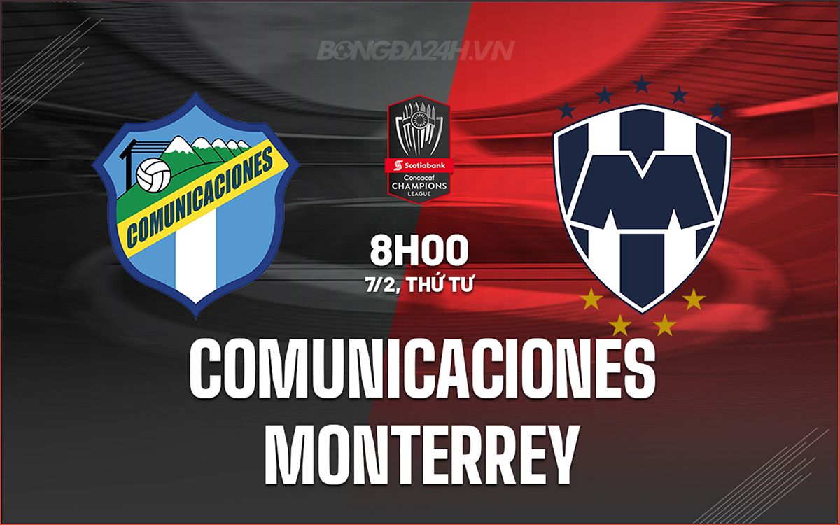 Comunicaciones vs Monterrey: Trận đấu kịch tính tại giải CONCACAF Champions Cup 2024 - -1688518663