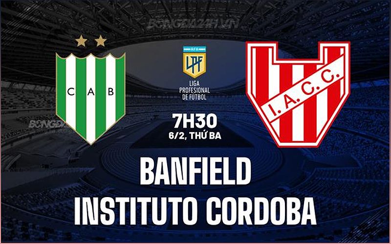 Trận đấu Banfield vs Instituto Cordoba: Nhận định và dự đoán - -1707909814